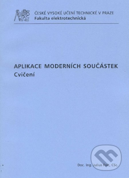 Aplikace moderních součástek (cvičení) - Julius Foit - kniha z kategorie Vysoké školy