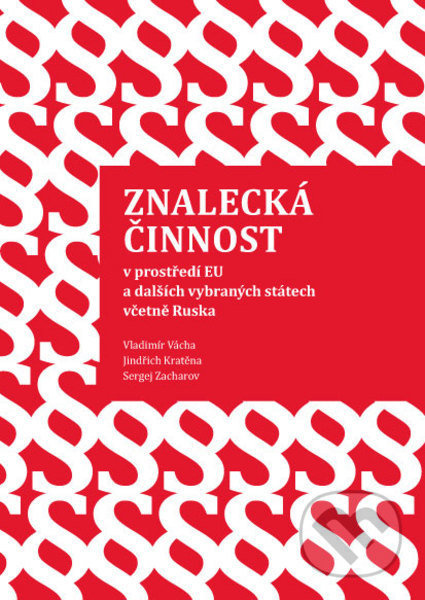 Znalecká činnost v prostředí EU a dalších vybraných státech včetně Ruska - kniha z kategorie Právo