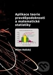 Aplikace teorie pravděpodobnosti a matematické statistiky - kniha z kategorie Statistika