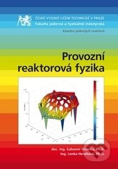 Provozní reaktorová fyzika - Ľubomír Sklenka, Lenka Heraltová - kniha z kategorie Fyzika
