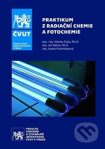 Praktikum z radiační chemie a fotochemie - Václav Čuba - kniha z kategorie Chemie