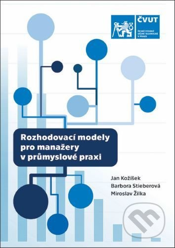 Rozhodovací modely pro manažery v průmyslové praxi - kniha z kategorie Statistika