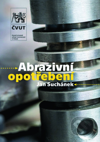 Abrazivní opotřebení - Jan Suchánek - kniha z kategorie Vysoké školy