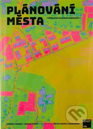Plánování města - Příručka mladého urbanisty