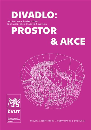 Divadlo: prostor & akce - Zbyšek Stýblo - kniha z kategorie Architektura