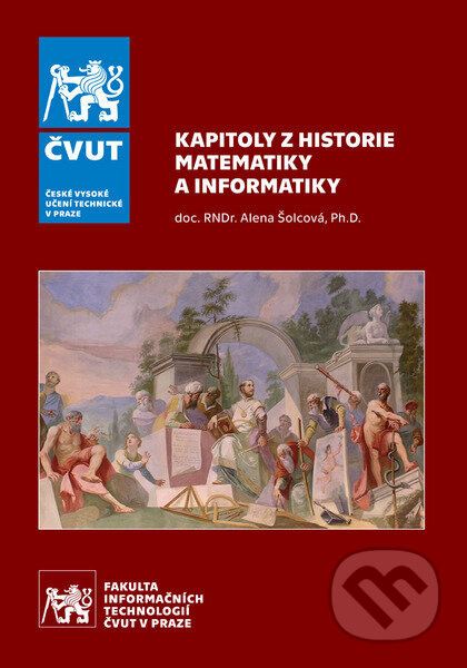 Kapitoly z historie matematiky a informatiky - Alena Šolcová - kniha z kategorie Historie