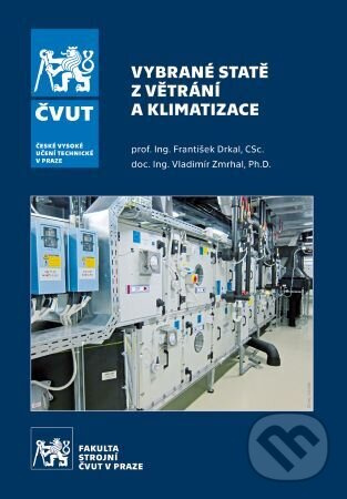 Vybrané statě z větrání a klimatizace - František Drkal, Vladimír Zmrhal - kniha z kategorie Vysoké školy