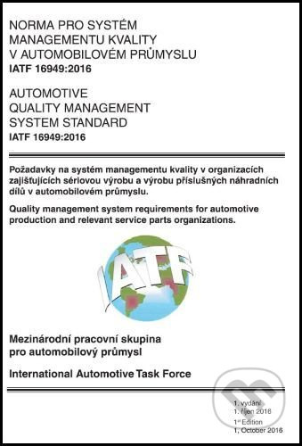 IATF 16949:2016 Norma pro systém managementu kvality v automobilovém průmyslu - kniha z kategorie Automobily a doprava