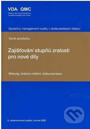 Zajišťování stupňů zralosti pro nové díly (Metody, kritéria měření, dokumentace) - kniha z kategorie Průmysl
