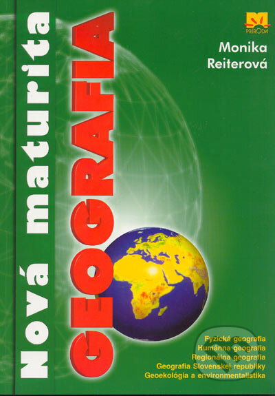 Nová maturita - Geografia - Monika Reiterová - kniha z kategorie Střední školy