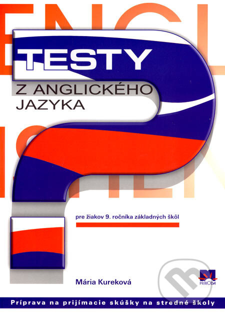 Testy z anglického jazyka pre žiakov 9. ročníka základných škôl - kniha z kategorie Jazykové učebnice a slovníky