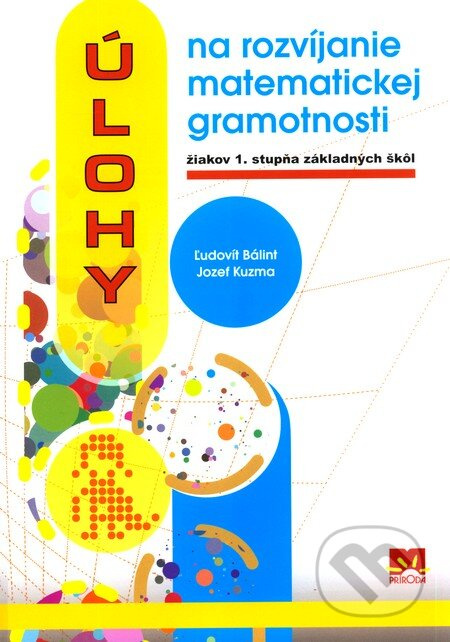 Úlohy na rozvíjanie matematickej gramotnosti žiakov 1. stupňa základných škôl - kniha z kategorie Matematika