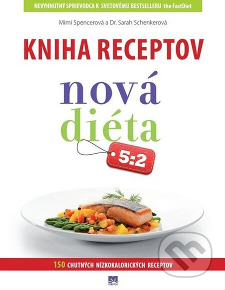 Kniha receptov Nová diéta 5:2 (150 chutných nízkokalorických receptov) - kniha z kategorie Diety a zdravá výživa