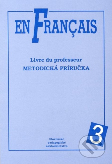 En Francais 3 - Metodická príručka - Elena Baranová - kniha z kategorie Jazykové učebnice a slovníky