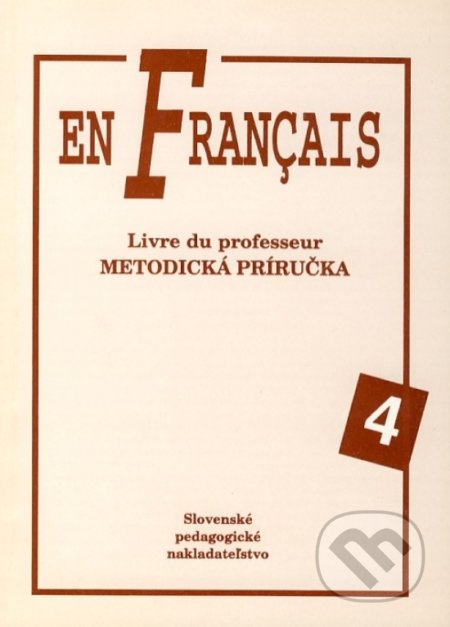 En Francais 4 - Metodická príručka - Elena Baranová - kniha z kategorie Jazykové učebnice a slovníky