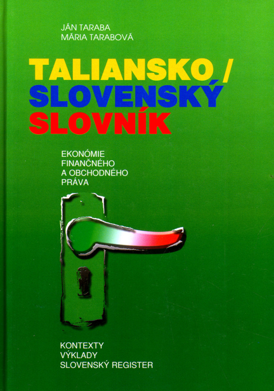 Taliansko-slovenský slovník ekonómie, finančného a obchodného práva - kniha z kategorie Jazykové učebnice a slovníky