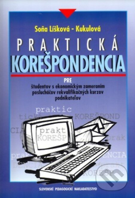 Praktická korešpondencia - Soňa Líšková-Kukulová, Jozef Kupko - kniha z kategorie Vysoké školy