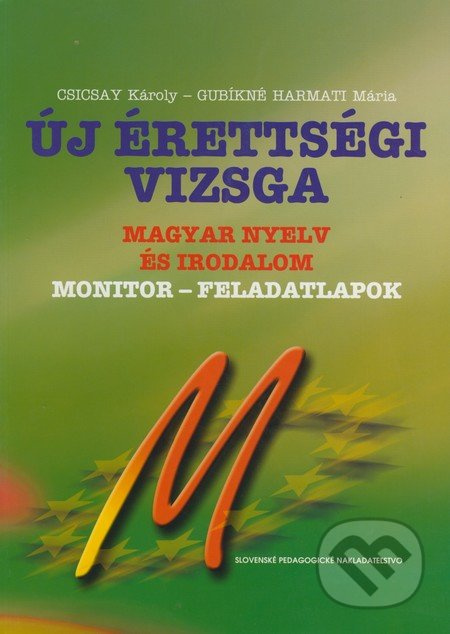 Új érettségi vizsga (Magyar nyelv és irodalom (Monitor - feladatlapok) - kniha z kategorie Jazykové učebnice a slovníky