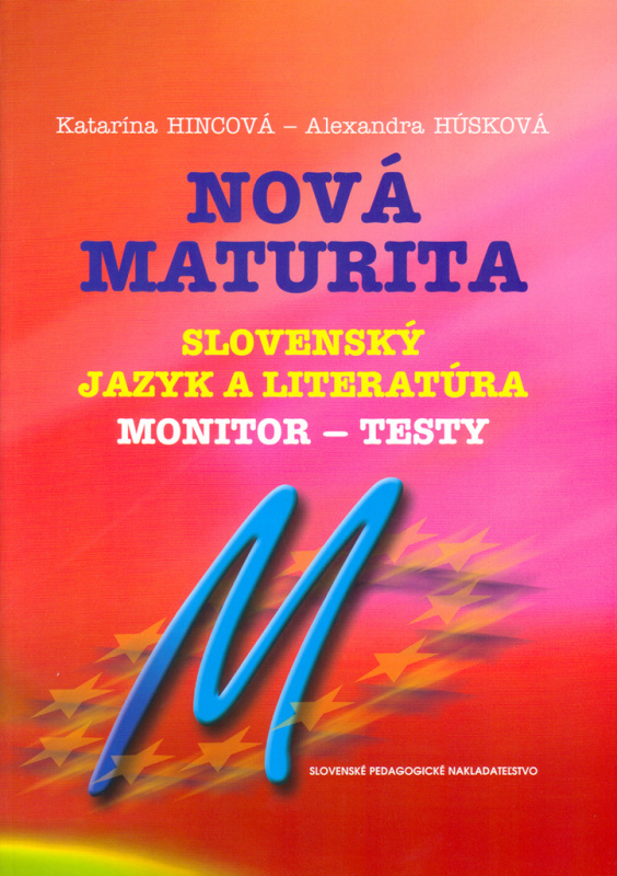 Nová maturita - Slovenský jazyk a literatúra - Monitor - testy - kniha z kategorie Gymnázia