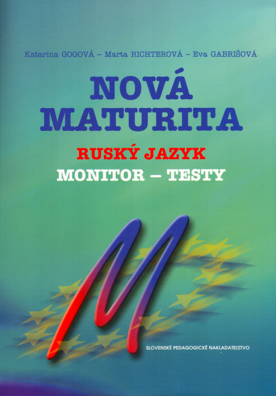 Nová maturita - Ruský jazyk - Monitor - testy - Katarína Gogová a kol. - kniha z kategorie Jazykové učebnice a slovníky