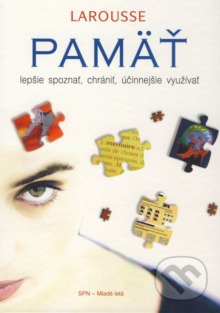 Pamäť (Lepšie spoznať, chrániť, účinnejšie využívať) - kniha z kategorie Alternativní medicína
