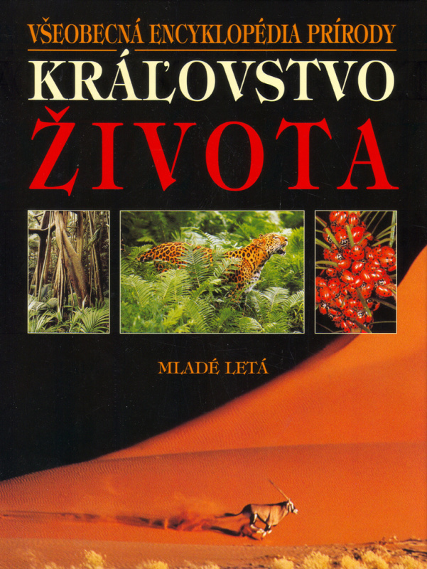 Kráľovstvo života - Všeobecná encyklopédia prírody - kniha z kategorie Pro děti