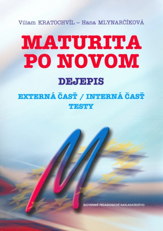 Maturita po novom - Dejepis (Externá časť/Interná časť/Testy) - kniha z kategorie Gymnázia