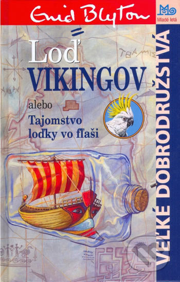Loď Vikingov (alebo Tajomstvo loďky vo fľaši) - Enid Blyton - kniha z kategorie Beletrie pro děti