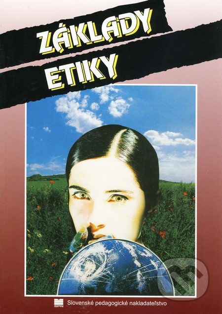 Základy etiky (Piate, upravené vydanie) - Jana Miedzgová, Dáša Vargová - kniha z kategorie Etika