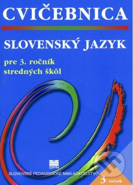 Cvičebnica zo slovenského jazyka pre 3. ročník stredných škôl - kniha z kategorie Střední školy