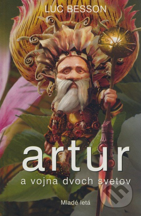 Artur a vojna dvoch svetov - Luc Besson - kniha z kategorie Beletrie pro děti