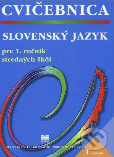 Cvičebnica zo slovenského jazyka pre 1. ročník stredných škôl - kniha z kategorie Střední školy