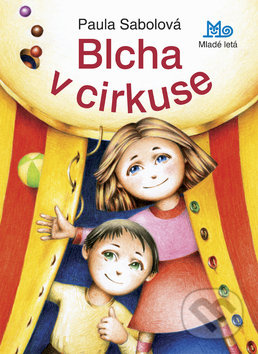 Blcha v cirkuse - Paula Sabolová - kniha z kategorie Pro děti