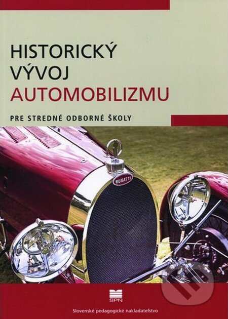 Historický vývoj automobilizmu pre stredné odborné školy - kniha z kategorie Automobily a doprava