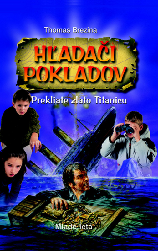 Hľadači pokladov - Prekliate zlato Titanicu - Thomas C. Brezina - kniha z kategorie Beletrie pro děti