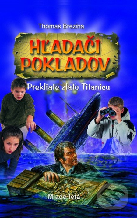 Hľadači pokladov - Prekliate zlato Titanicu - Thomas C. Brezina - kniha z kategorie Beletrie pro děti