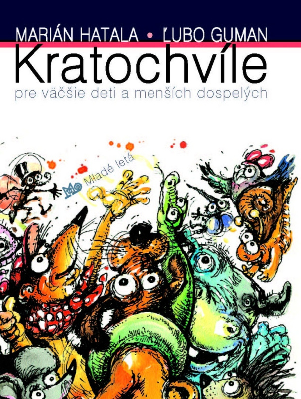 Kratochvíle pre väčšie deti a menších dospelých - Marián Hatala, Ľubo Guman - kniha z kategorie Poezie