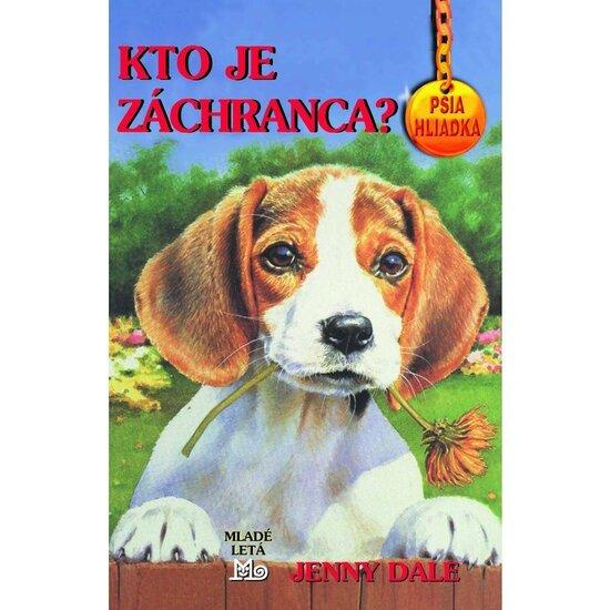 Kto je záchranca? - Jenny Dale - kniha z kategorie Pro děti
