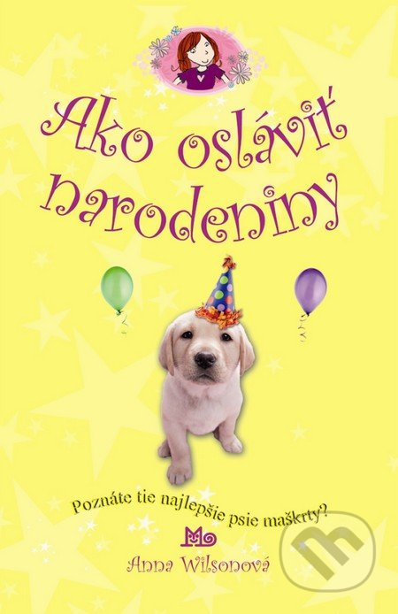 Ako osláviť narodeniny (Poznáte tie najlepšie psie maškrty?) - kniha z kategorie Beletrie pro děti