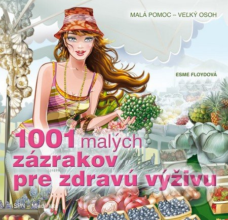 1001 malých zázrakov pre zdravú výživu - Esme Floydová - kniha z kategorie Diety a zdravá výživa