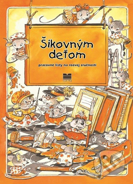 Šikovným deťom (Pracovné listy na rozvoj zručnosti) - kniha z kategorie Mateřská škola a předškoláci