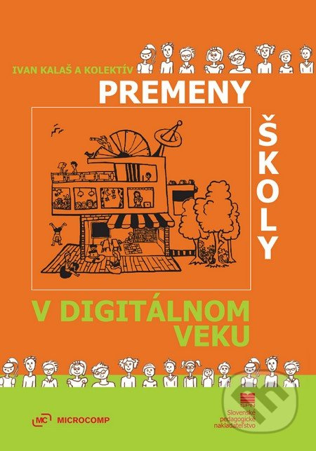 Premeny školy v digitálnom veku - Ivan Kalaš a kolektív - kniha z kategorie Didaktika