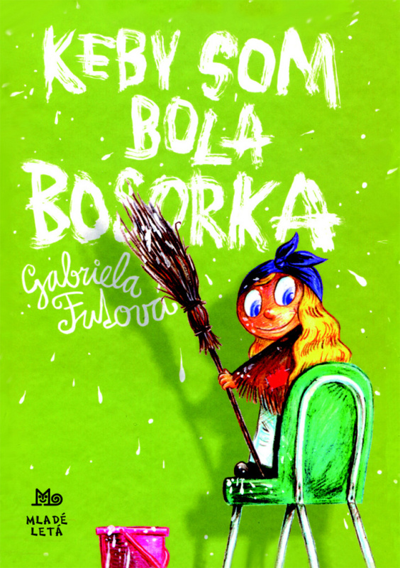 Keby som bola bosorka - Gabriela Futová, Martin Šútovec (ilustrátor) - kniha z kategorie Pro děti