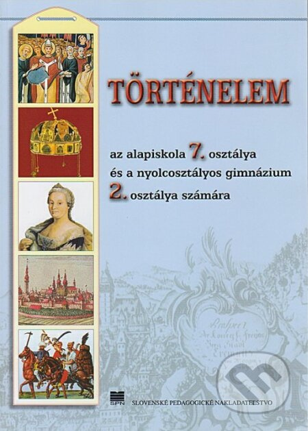 Dejepis pre 7. ročník ZŠ a 2. ročník gymnázia s osemročným štúdiom s VJM - kniha z kategorie 2. stupeň