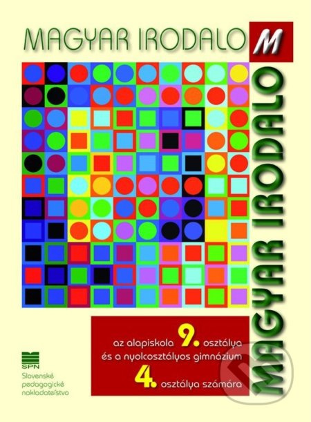 Maďarská literatúra pre 9. ročník ZŠ a 4. ročník gymnázia s osemročným štúdiom s VJM - kniha z kategorie 2. stupeň