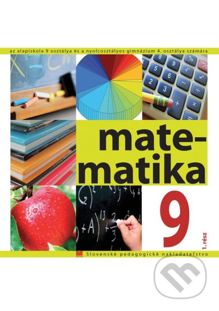 Matematika pre 9. ročník ZŠ a 4. ročník gymnázia s osemročným štúdiom s VJM - kniha z kategorie 2. stupeň