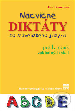 Nácvičné diktáty zo slovenského jazyka pre 1. ročník základných škôl - kniha z kategorie 1. stupeň