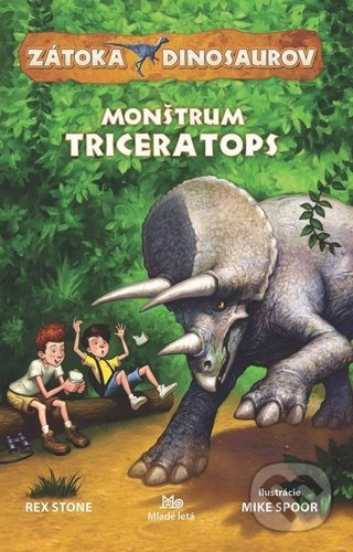 Zátoka dinosaurov: Monštrum Triceratops - Rex Stone - kniha z kategorie Beletrie pro děti