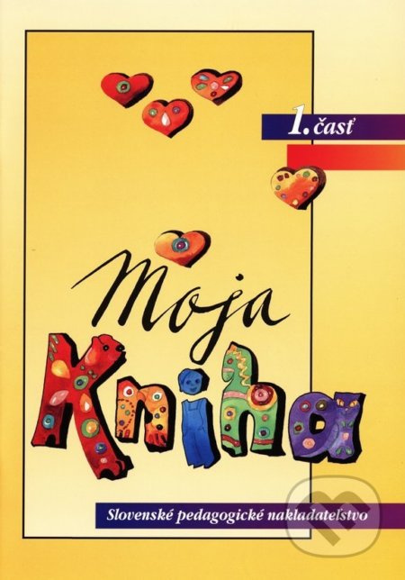 Moja kniha - Šlabikár pre 1. ročník ŠZŠ (A), 1. časť - kniha z kategorie 1. stupeň