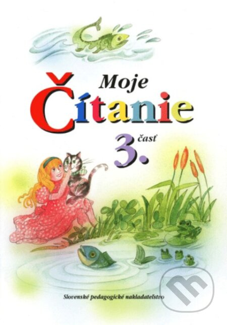 Moje čítanie - Šlabikár pre 4. - 6. ročník ŠZŠ (B) a 2. ročník ŠZŠ (A), 3. časť - kniha z kategorie Speciální pedagogika